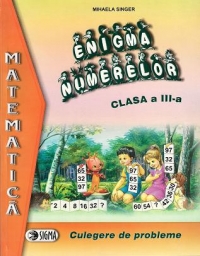 Enigma numerelor. Culegere de probleme (cls. a III-a)