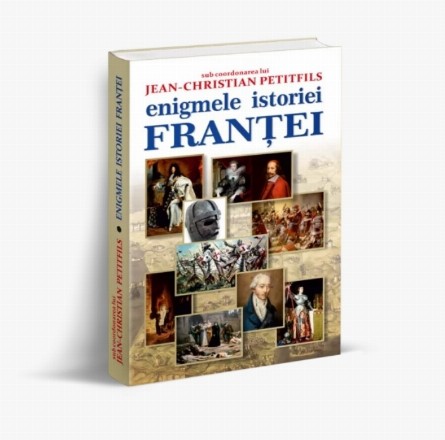 Enigmele istoriei Franţei