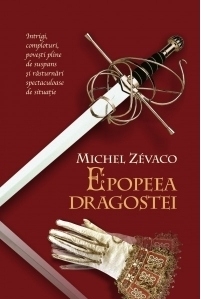 Epopeea dragostei (Cavalerii Pardaillan vol. 3)