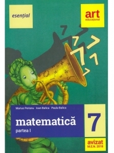 Esential. Matematica pentru clasa a VII-a. Semestrul I