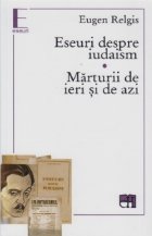 Eseuri despre iudaism Marturii ieri