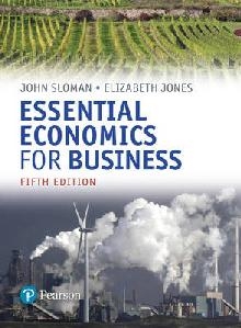 Essential Economics for Business (formerly Economics and the