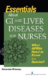 Essentials about GI and Liver Diseases for Nurses