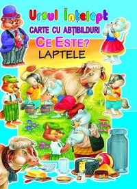 Ce este? Laptele (carte cu abtibilduri)