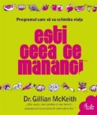 Esti ceea ce mananci. Programul care va va schimba viata