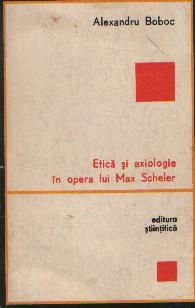 Etica si axiologie in opera lui Max Scheler