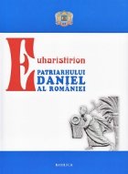 Euharistirion Patriarhului Daniel Romaniei