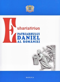 Euharistirion Patriarhului Daniel al Romaniei