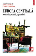 Europa Centrala. Memorie, paradis, apocalipsa