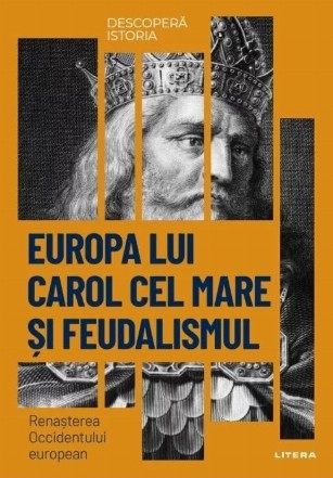 Europa lui Carol cel Mare şi feudalismul