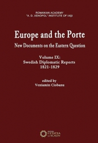 Europe and the Porte : new documents on Eastern Question, vol. IX: Swedish diplomatic reports 1821-1829