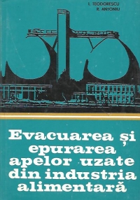 Evacuarea si epurarea apelor uzate din industria alimentara