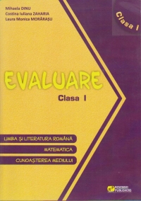 Evaluare clasa I-a. Limba si literatura romana, matematica, cunoasterea mediului