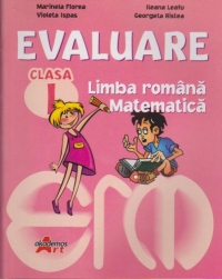 Evaluare clasa I. Limba romana, Matematica