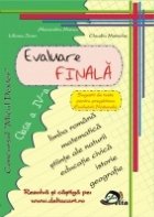 Evaluare finala clasa a IV-a. Limba romana, Matematica, Istorie, Geografie, Stiinte ale naturii, Educatie civi