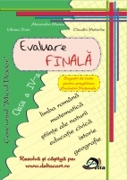 Evaluare finala clasa a IV-a. Limba romana, Matematica, Istorie, Geografie, Stiinte ale naturii, Educatie civica (editie 2010)