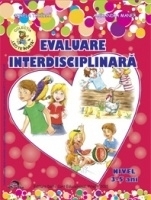 Evaluare interdisciplinara. Nivel 3-5 ani (editia 2015)