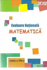 Evaluare Nationala 2012 - Matematica, Clasa a VIII-a