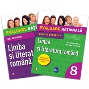 Evaluare nationala. Limba si literatura romana. Ghid de pregatire. Clasa a VIII-a