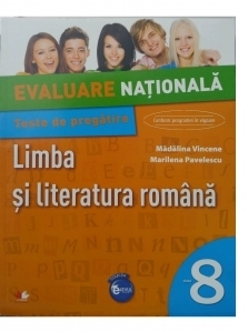 Evaluare nationala. Teste de pregatire. Limba si literatura romana. Clasa a VIII-a