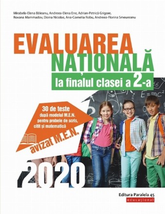 Evaluarea Națională 2020 la finalul clasei a II-a. 30 de teste după modelul M.E.C. pentru probele de scris, citit și matematică