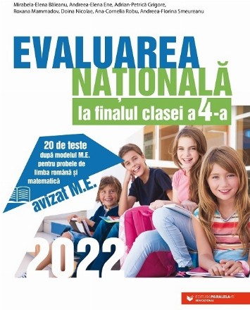 Evaluarea Națională 2022 la finalul clasei a IV-a. 20 de teste după modelul M.E. pentru probele de limba română și matematică