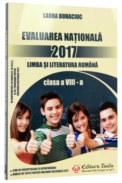 Evaluarea Nationala 2017. Limba si Literatura Romana Clasa a VIII-a