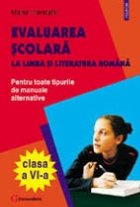 Evaluarea scolara la limba si literatura romana clasa a VI-a