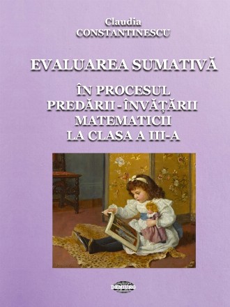 Evaluarea sumativă în procesul predării-învăţării matematicii la clasa a III-a