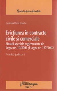 Evictiunea in contracte civile si comerciale - Situatii speciale reglementate in Legea nr. 10/2001 si Legea nr. 137/2002