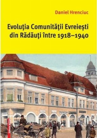 Evolutia comunitatii evreiesti din Radauti intre 1918-1940