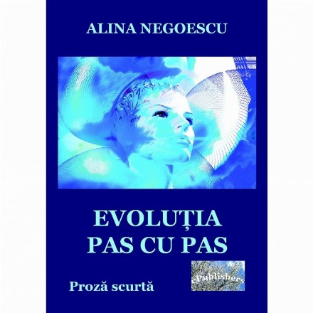 Evolutia pas cu pas. Proza scurta