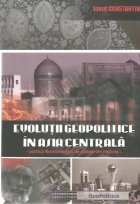 Evolutii geopolitice Asia Centrala Politica