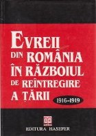 Evreii din Romania razboiul reintregire