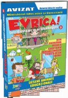 Evrica! Descoperiri care ne-au schimbat viata, nr. 5. Desene animate educationale