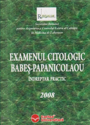 Examenul citologic Babes-Papanicolau. Indreptar practic