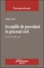 Exceptiile de procedura in procesul civil - Practica judiciara