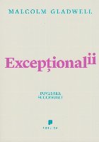 Exceptionalii (Outliers) Povestea succesului