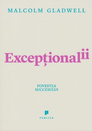 Exceptionalii (Outliers) - Povestea succesului