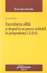 Executarea silita si dreptul la un proces echitabil in jurisprudenta C.E.D.O.