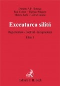 Executarea silita. Reglementare. Doctrina. Jurisprudenta. Editia 3