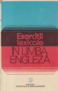 Exercitii lexicale in limba engleza