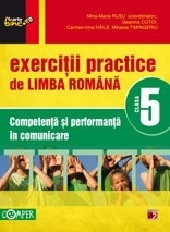 Exercitii practice de limba romana - Clasa a V-a. Competenta si performanta in comunicare