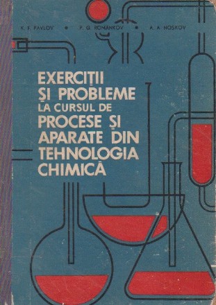 Exercitii si probleme la cursul de procese si aparate din tehnologia chimica