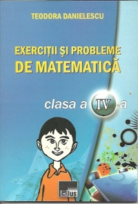 Exercitii si probleme de matematica pentru clasa a IV-a