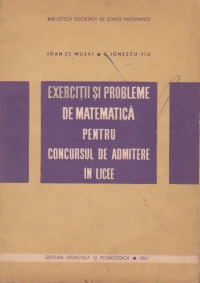 Exercitii si probleme de matematica pentru concursul de admitere in licee