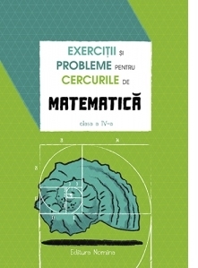 Exercitii si probleme pentru cercurile de matematica. Clasa a IV-a