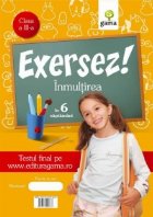 Exersez! Inmultirea (clasa a III-a)