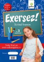 Exersez! Scrisul frumos (clasele a III-a - a IV-a)