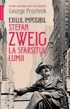 Exilul imposibil Stefan Zweig sfarsitul